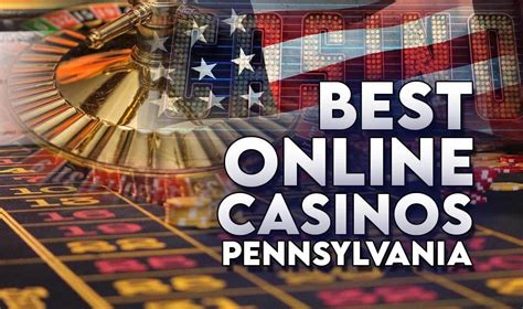 best pa casinos,online casino in pa